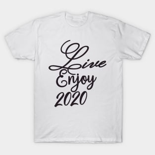 Live Enjoy 2020 T-Shirt